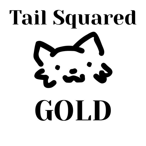 Tail Squared GOLD